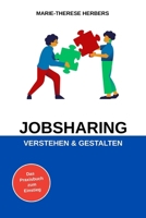 Jobsharing Verstehen & Gestalten: Das Praxisbuch für Jobsharing-Interessierte (German Edition) 3911931018 Book Cover