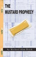 The Mustard Prophecy: the semi-autobiographical account of my exorcism 1438246390 Book Cover