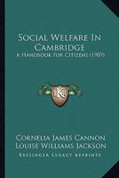 Social Welfare In Cambridge: A Handbook For Citizens 1120866812 Book Cover