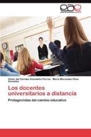 Los Docentes Universitarios a Distancia 3845494379 Book Cover