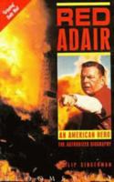 Red Adair: An American Hero 0316792810 Book Cover