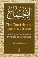 The Doctrine of Ijma? in Islam: A Study of the Juridical Principle of Consensus 9366086713 Book Cover