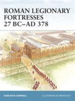 Roman Legionary Fortresses 27 BC-AD 378 (Fortress) 1841768952 Book Cover