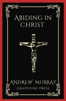 Abiding in Christ (Grapevine Press) 936051215X Book Cover