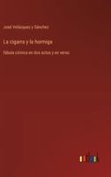 La cigarra y la hormiga: fábula cómica en dos actos y en verso (Spanish Edition) 3368054627 Book Cover