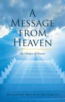 A Message from Heaven 1512751553 Book Cover