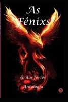 As Fênixs: Gritos Fortes 6599240070 Book Cover