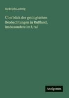 Überblick der geologischen Beobachtungen in Rußland, insbesondere im Ural 338846538X Book Cover