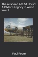 The Airspeed A.S. 51 Horsa: A Glider’s Legacy in World War II B0DS8QV4LY Book Cover