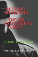 MICHAEL KILMARTIN The FBI Assignment Special Edition: Hong Kong One Thru Three 171223627X Book Cover