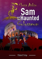 Sam and the Haunted Colosseum 0244228671 Book Cover