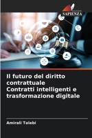 Il futuro del diritto contrattuale Contratti intelligenti e trasformazione digitale (Italian Edition) 6200691770 Book Cover