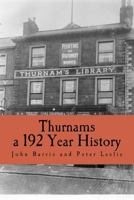 Thurnams, 192 Year History 1533215448 Book Cover