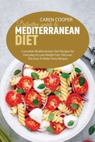 Definitive guide to Mediterranean Diet: Craveable Mediterranean Diet Recipes for Everyday to Lose Weight Fast. Discover The Easy To Make Tasty Recipes 1801866457 Book Cover