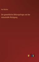 Die gewerbliche Bildungsfrage und der industrielle Rückgang 336863903X Book Cover