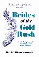 Brides of the Gold Rush, 1851-1859 (The Nevada County chronicles) 0933994052 Book Cover
