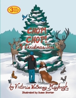 Chop! Chop! Mr. Christmas Tree! 1737216000 Book Cover