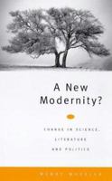 A New Modernity: Change in Science, Literature and Politics (Lawrence & Wishart Books) 0853158770 Book Cover