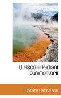 Q. Asconii Pediani Commentarii 053092451X Book Cover