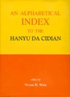 An Alphabetical Index to the Hanyu Da Cidian 082482816X Book Cover