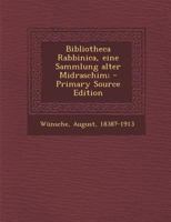 Bibliotheca Rabbinica: Eine Sammlung Alter Midraschim B0BPRHP8FR Book Cover