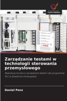 Zarzadzanie testami w technologii sterowania przemyslowego (Polish Edition) 6209800777 Book Cover
