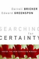Searching for Certainty: Inside the New Canadian Mindset 0385259670 Book Cover