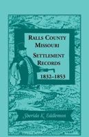 Ralls County, Missouri Settlement Records, 1832-1853 1556138210 Book Cover