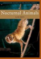 Nocturnal Animals (Greenwood Guides to the Animal World) 031333546X Book Cover