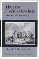 The First English Novelists: Essays in Understanding (Tennessee Studies in Literature) 0870494686 Book Cover
