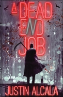 A Dead-End Job 1956136088 Book Cover