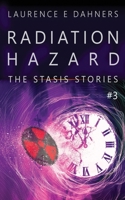 Radiation Hazard (The Stasis Stories #3) B08FKLS66F Book Cover