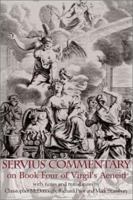 Servius' Commentary on Book Four of Virgil's Aeneid 0865165149 Book Cover