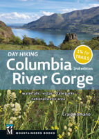 Day Hiking Columbia Gorge, 2nd Edition: Waterfalls * Vistas * State Parks * National Scenic Area 1680515594 Book Cover