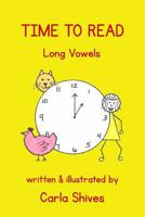 Time To Read: Long Vowels 0985554193 Book Cover