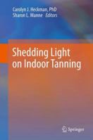 Shedding Light on Indoor Tanning 9400720475 Book Cover