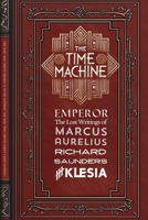The Time Machine: Emperor: The Lost Writings of Marcus Aurelius B0DW4BD994 Book Cover
