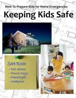Keeping Kids Safe 1490527796 Book Cover
