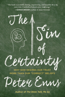 The Sin of Certainty: Why God Desires Our Trust More Than Our "Correct" Beliefs