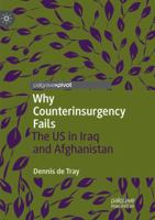 Why Counterinsurgency Fails: The US in Iraq and Afghanistan 303007434X Book Cover