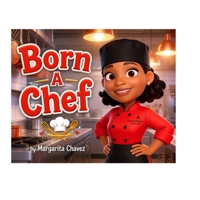 Born A Chef B0HFDXZ2S7 Book Cover