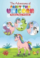 The Adventures of Fairy the Unicorn: Finding New Friends B09184K2ZL Book Cover