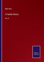 A Family History: Vol. II 337504156X Book Cover