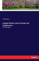 Ludwig Uhland, Seine Freunde Und Zeitgenossen 374114357X Book Cover