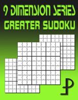 9 Dimension Series: Greater Sudoku 150047178X Book Cover