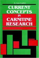 Current Concepts in Carnitine Research: A Medical College of Georgia Symposium 0849301866 Book Cover