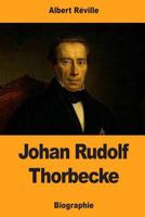 Johan Rudolf Thorbecke 1974173755 Book Cover