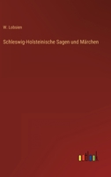 Schleswig-Holsteinische Sagen und Märchen 3368256793 Book Cover