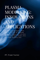 Plasma Modelling: Innovations and Applications 623979175X Book Cover