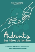 AIDANTS - Les héros de l'ombre B0FTSVNRDQ Book Cover